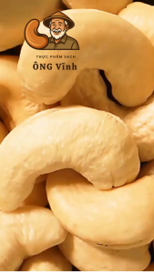 HẠT ĐIỀU TƯƠI NGUYÊN HẠT ĐÃ BÓC VỎ  – Ông Vĩnh | 100% Điều Bình Phước – Không Chất Bảo Quản