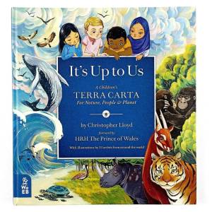 Its Up to Us A Childrens Terra Carta for Nature People and Planet