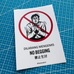 No Begging. DIlarang Mengemis. 禁止乞讨. Premium Sticker Sign Notice Signage. Retro Special Design.