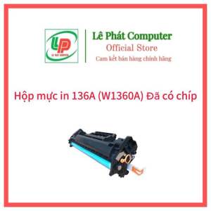 Hộp mực in 136A (W1360A) ĐÃ CÓ CHÍP dùng cho máy in Hp M211d/M211dw/M236dwM236sdw - Đã có VAT - Mới 100%