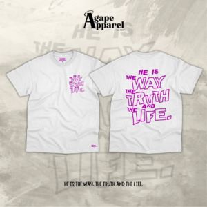He is the Way the Truth and the Life - We love because He first loved us Shirts by AGAPE Apparel