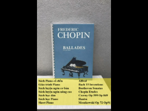 Chopin "Ballades for the Piano" (4 bản Ballades dành cho Piano của Frederic Chopin) - Sách Piano cổ điển