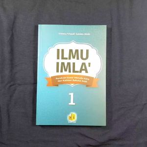 Buku Ilmu Imla - Panduan Dasar Menulis Kata dan Kalimat Bahasa Arab - Daar Ilmi