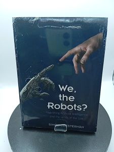We the Robots? Regulating Artificial Intelligence and the Limits of the Law by Simon Chesterman [High Quality Paperback]