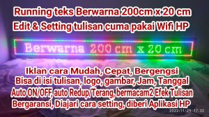 running teks berwarna 200x 20 cm setting tulisan pakai Wifi HP mudah dan cepat auto On-Off auto Redup dan terang Bergaransi. Doso Solo LED