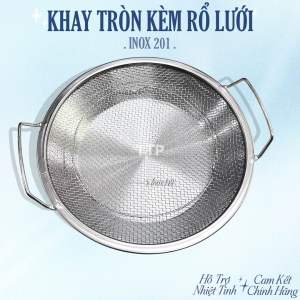 KHAY TRÒN NƯỚNG KÈM RỔ LƯỚI INOX 201