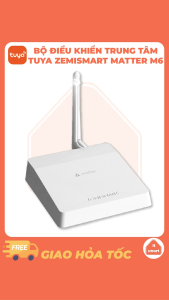 Bộ điều khiển trung tâm Tuya Zemismart M6 Matter Zigbee tương thích Homekit hub Tuya