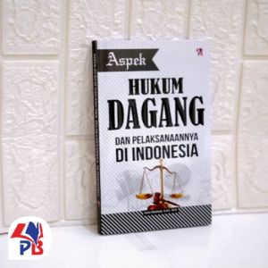 Buku Aspek Hukum Dagang dan Pelaksanaannya Di Indonesia Pustaka Baru Press Aulia Muthiah - Lazada