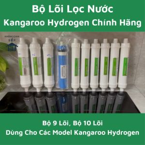 Bộ 10 Lõi Lọc Nước Kangaroo KG100HK Hydrogen Chính Hãng
