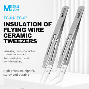 MAANT TC-01 TC-02 Flying Wire Ceramic Tweezers Insulating Non-conductive Corrosion-resistant Anti-static Tweezers