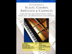 Các bài tập Gam và Hợp Âm - The Complete Book of Scales Chords Arpeggios & Cadences (Luyện ngón Piano cơ bản)