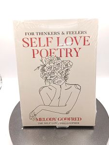 Self Love Poetry: For Thinkers & Feelers by Melody Godfred [Paperback]