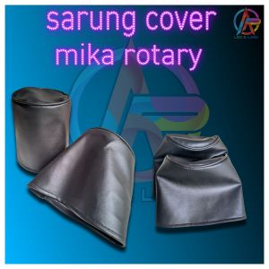 Sarung Mika Rotari- pelindung Mika Anti ngendap Air