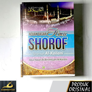 Buku - Acuan Dasar Ilmu Shorof - Terjemah Al-Kailani - Abul Hasan Ali bin Hisyam Al-Kailani - Penerbit Mutiara Ilmu - Mimbookstore