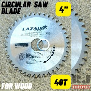 Mata Pisau Gerinda Gergaji Kayu Wood TCT Saw Blade 4" × 40 T Tajam Lazaro