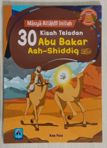 Masya Allah Inilah 30 Kisah Teladan Abu Bakar Ash-Shiddiq