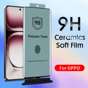 Ultra Thin Explosion-proof Full Cover Curved Soft Nano Clear Ceramic Film For OPPO Find X2 X3 X5 X6 X7 X8 A1 A2 A3 Pro Reno 3 4 5 6 8T 10 11 12 Pro 5G Screen Protector