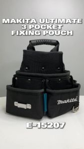 [ GH HARDWARE ] MAKITA Ultimate 3 Pocket Fixing Pouch E-15207 ( E15207 / E 15207 )