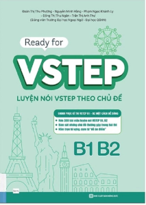 Ready For VSTEP: Luyện Nói VSTEP Theo Chủ Đề B1 B2