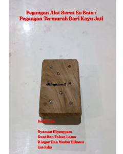 Pegangan Alat Serut Es Batu / Pegangan Termurah Dari Kayu Jati