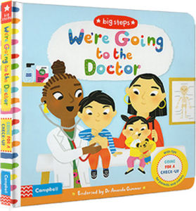 Big Steps Were Going to the Doctor: Preparing For A Check-Up Board book by Campbell Books