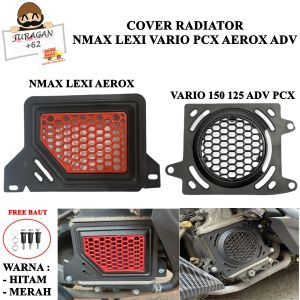 TUTUP COVER RADIATOR VARIO 150 125 PCX ADV\nCOVER TUTUP RADIATOR NMAX LEXI AEROX VARIO 125 150 PCX ADV\nTUTUP COVER RADIATOR NMAX LEXI AEROX
