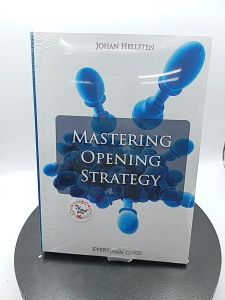Mastering Opening Strategy by Johan Hellsten