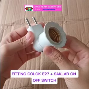 Panduan Menggunakan Fitting Lampu E27 & Saklar Lampu Colok Listrik