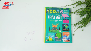 100 Bí Ẩn Đáng Kinh Ngạc Về Trái Đất - Sách Cho Bé Từ 6 Tuổi - 100 things to know about Planet Earth - Đinh Tị