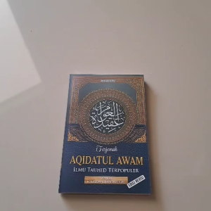 TERJEMAH AQIDATUL AWAM | Ilmu Tauhid Terpopuler Dilengkapi Keterangan Keterangan Penting