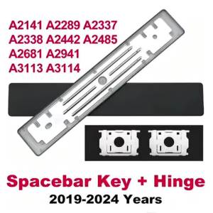 Space Key or Hinges For MacBook Pro Air A2442 A2485 A2141 A2289 A2179 A2337 A2338 A2681 A2779 A2780 A3114 2019-2024 Years