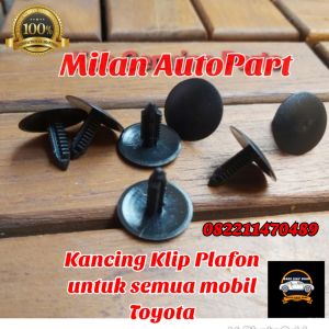 Kancing klip Plafon Toyota Avanza Xenia Rush Terios Fortuner Innova Yaris Agya Calya Sigra Grandmax