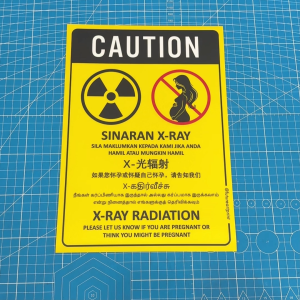 Caution X-Ray Xray Radiation. Warning Pregnant Hamil Danger. Sticker Sign Signage. Awas Sinaran X Ray. BM Mandarin Tamil