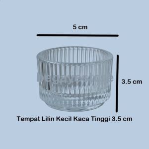 Tempat Lilin Kecil Kaca Bening Tinggi 3.5 cm