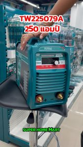 Total ตู้เชื่อม อินเวอร์เตอร์ 2 ระบบ ( MMA / TIG ) 200 แอมป์ รุ่น TW2200691A / 250 แอมป์ รุ่น TW225079A ( IGBT - Inverter MMA / TIG Welding Machine )