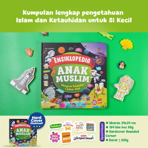 Ensiklopedia Anak Muslim - Buku Anak 4+ Pengetahuan Alam Berbasis Islam