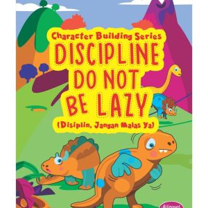 Buku Anak : Discipline Do Not Be Lazy: Disiplin Jangan Malas Ya - Buku Cerita