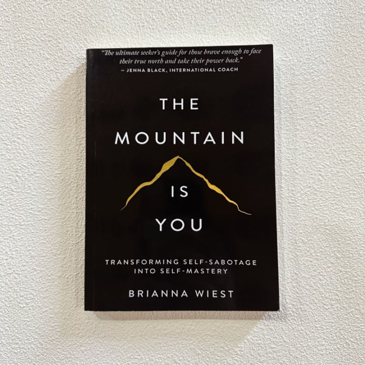 The Mountain Is You: Transforming Self-Sabotage Into Self-Mastery by Brianna Wiest English Books
