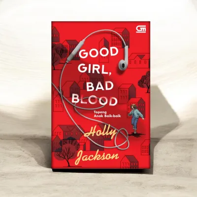 Good Girl Bad Blood - topeng anak Baik baik A Novel Bahasa Indonesia karya Holly Jackson