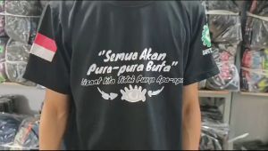 Baju Kaos Distro: Semua Akan Pura-Pura Buta