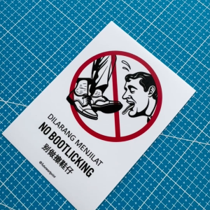 No Bootlicking. Dilarang Menjilat. 别做擦鞋仔. Sticker Sign Signage Signboard. Jangan Mengampu atau Jilat. Funny Poster Lucu.