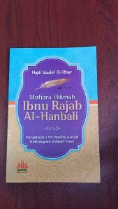 BUKU Mutiara Hikmah Ibnu Rajab Al-Hanbali - Pustaka Al-Kautsar