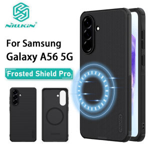For Samsung Galaxy A56 5G Phone Case Nillkin Super Frosted Shield Pro Magnetic Hard PC+TPU Shell Shockproof Back Cover