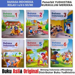 YUDHISTIRA - BAHASA INDONESIA KELAS 12345 DAN 6 SD/MI KURIKULUM MERDEKA REVISI