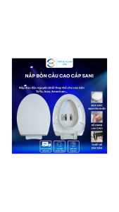 Nắp Bồn Cầu Rơi Êm - Đúc Đặc Nguyên Khối Cao Cấp SANI Thay Cho Các Bồn TOTO