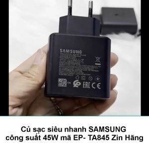 Bộ sạc nhanh Samsung 45W Note 10 Plus S20 S20+ S21 S22 Ultra - Zin hãng bóc máy