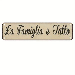 CIFbuy | 2D 1PC Retro Metal Sign "La Famiglia E Tutto" Street Wall Decor 4x16 Inch