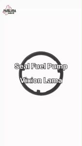 Seal Fuel Pump Vixion Lama 2007-2011 Sil Oring Bensin Pompa Injeksi