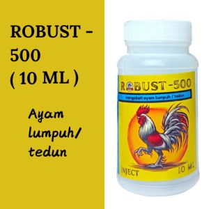 obat ayam ROBUST - 500 INJECT 10 ML - Ayam lumpuh/ tedun