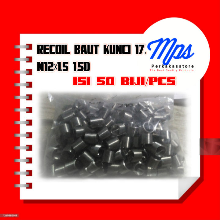 Recoil Helicoil M12 x 1.5 1.5D Verbos Drat Baut Kunci 17 isi 50pcs/biji ...